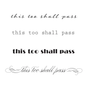 This too shall pass