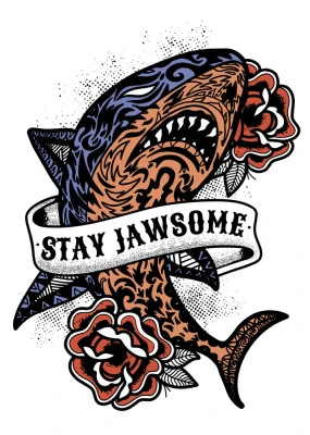 Stay Jawsome